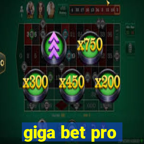 giga bet pro
