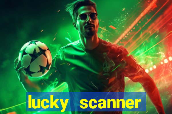 lucky scanner leitor da sorte