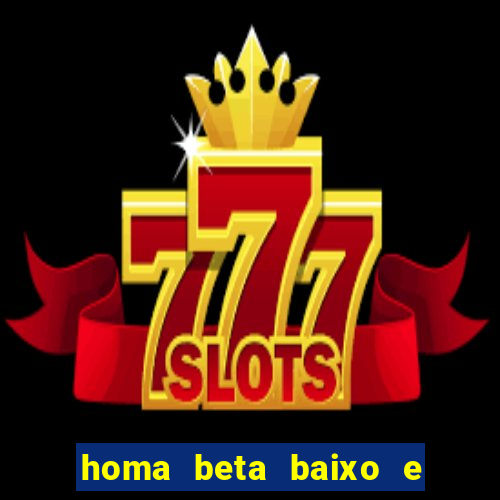 homa beta baixo e glicose normal