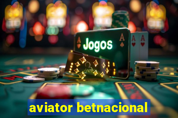 aviator betnacional