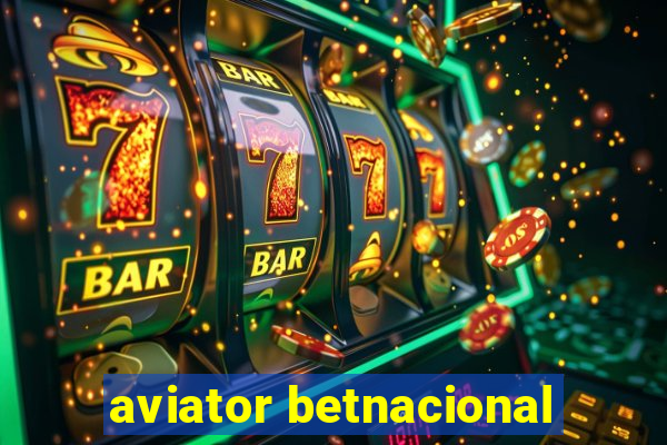 aviator betnacional