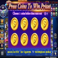 assistir origem 1 temporada