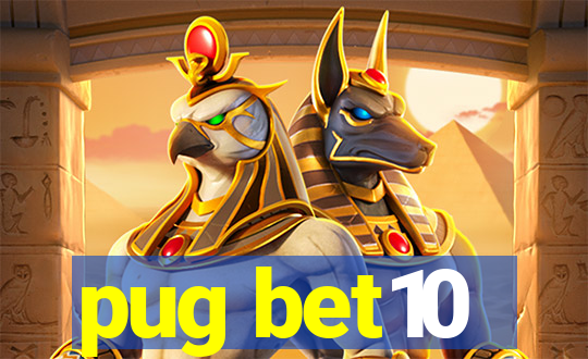 pug bet10