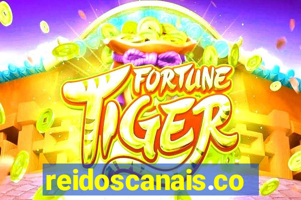 reidoscanais.com