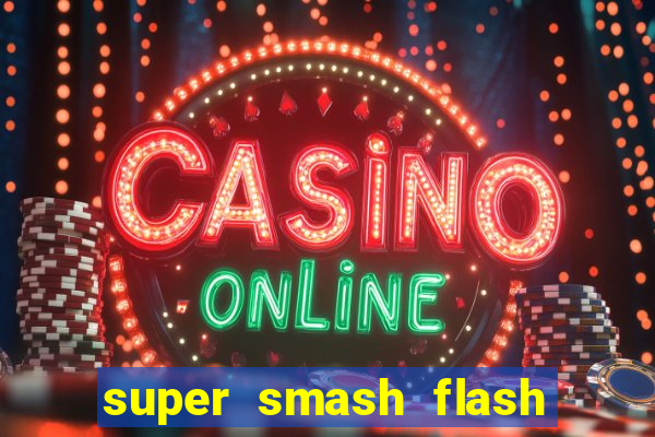 super smash flash 3 download