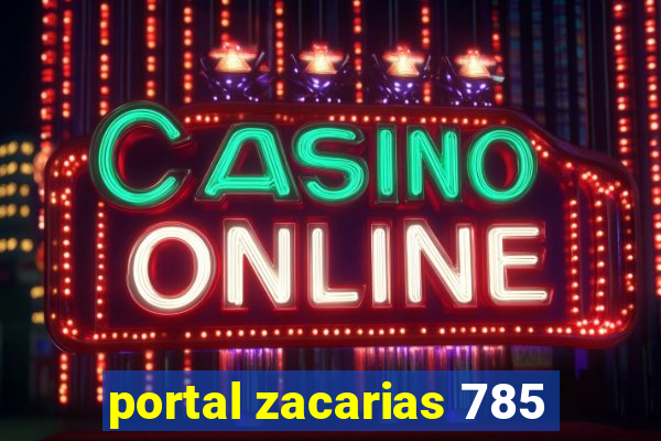 portal zacarias 785