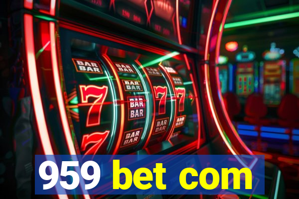 959 bet com