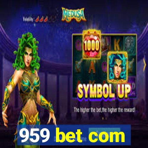 959 bet com