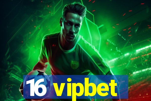 16 vipbet