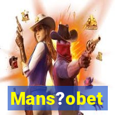 Mans?obet