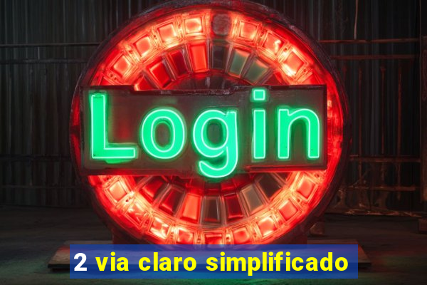 2 via claro simplificado
