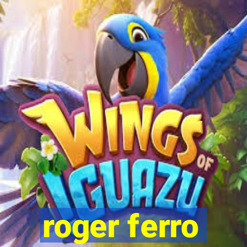 roger ferro