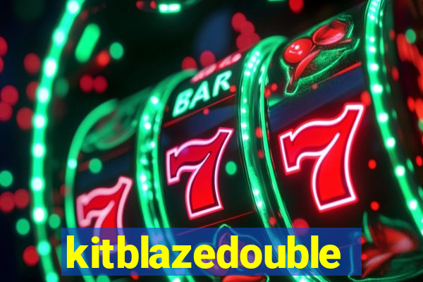 kitblazedouble