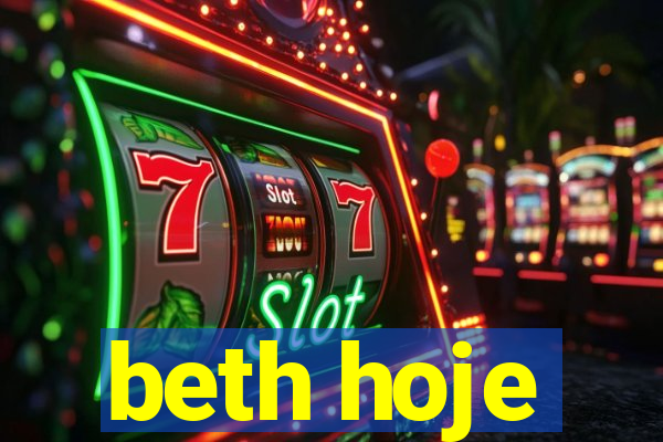 beth hoje