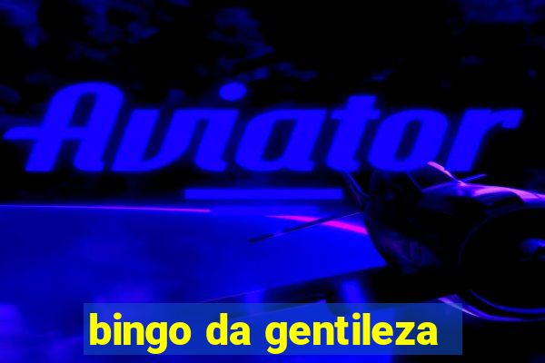 bingo da gentileza
