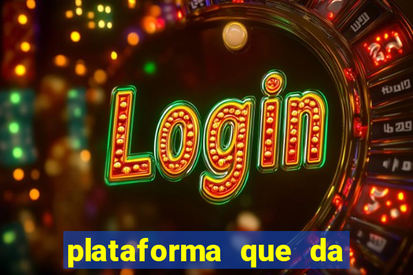 plataforma que da 100 de bonus