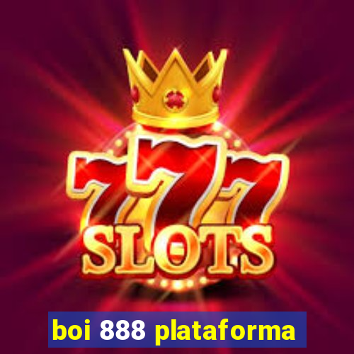 boi 888 plataforma