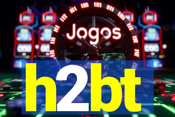h2bt