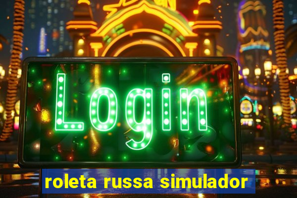 roleta russa simulador