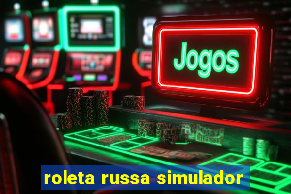 roleta russa simulador