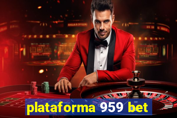plataforma 959 bet