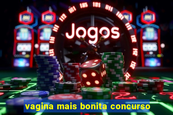 vagina mais bonita concurso