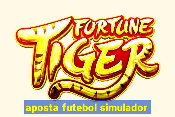 aposta futebol simulador