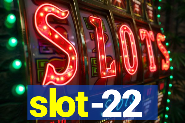slot-22