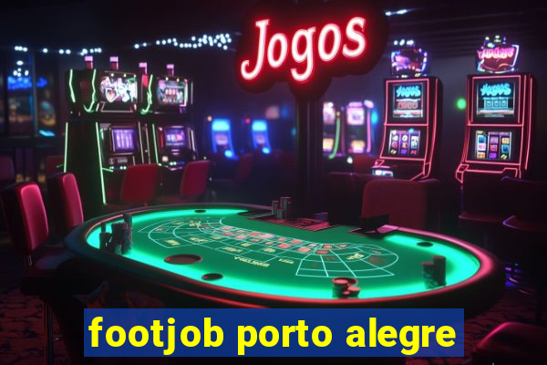 footjob porto alegre