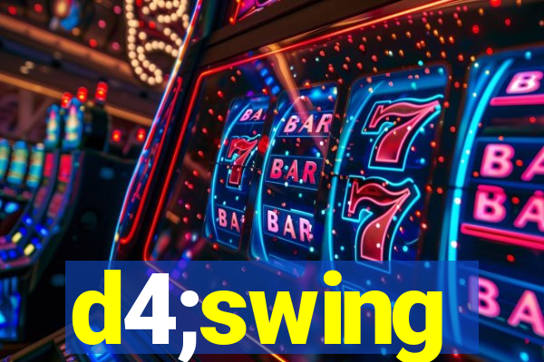 d4;swing