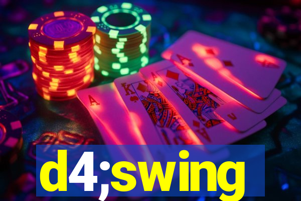 d4;swing