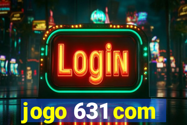 jogo 631 com