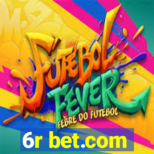 6r bet.com