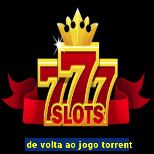 de volta ao jogo torrent