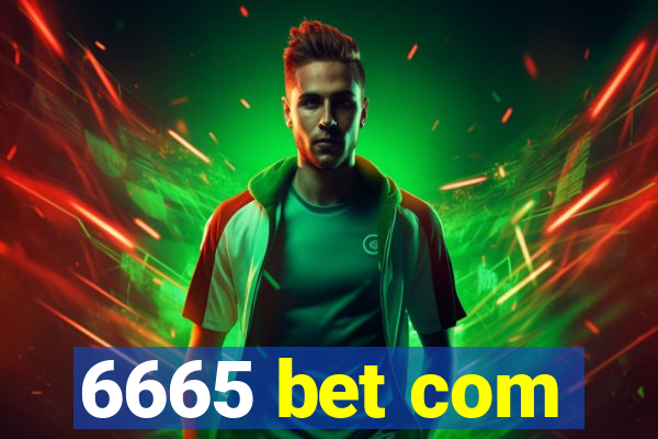 6665 bet com