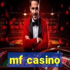 mf casino