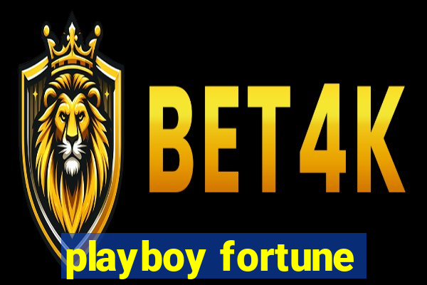 playboy fortune