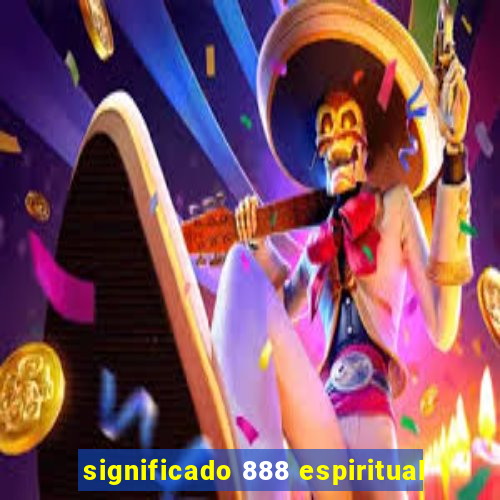 significado 888 espiritual
