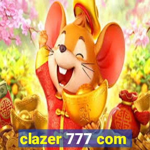 clazer 777 com