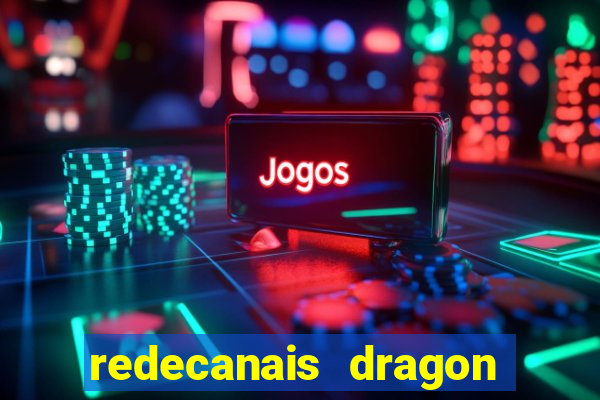 redecanais dragon ball super