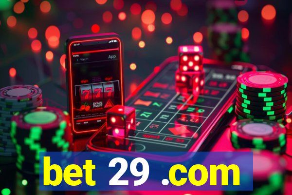 bet 29 .com