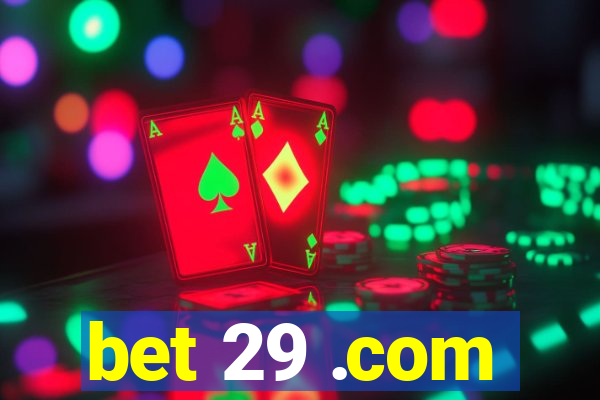 bet 29 .com