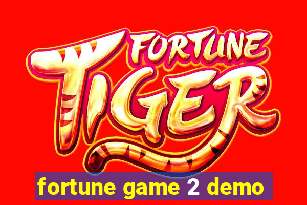 fortune game 2 demo