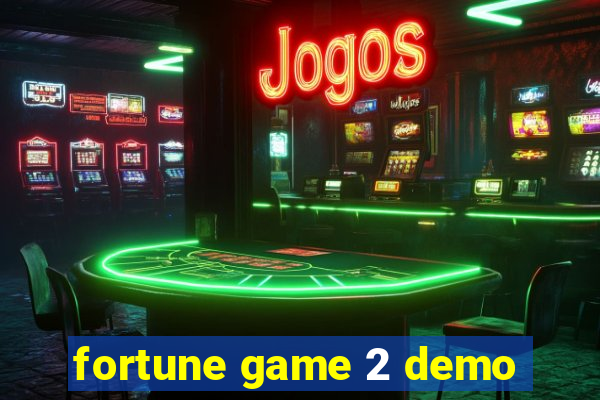 fortune game 2 demo