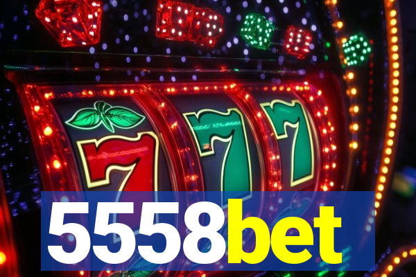 5558bet