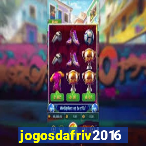 jogosdafriv2016