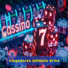 vingadores ultimato drive
