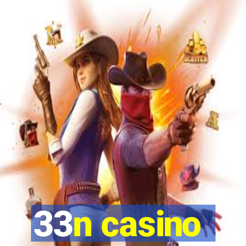 33n casino