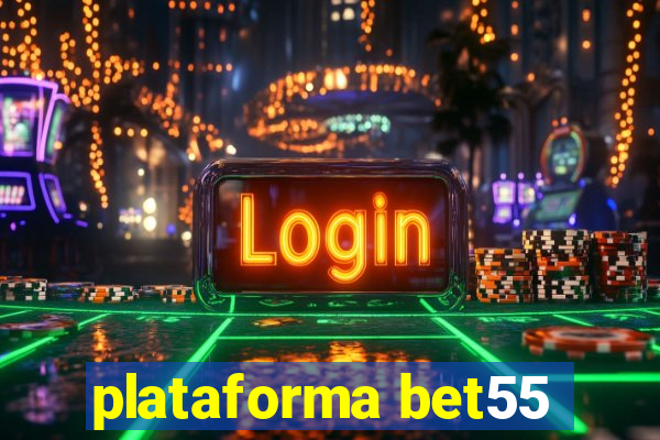 plataforma bet55