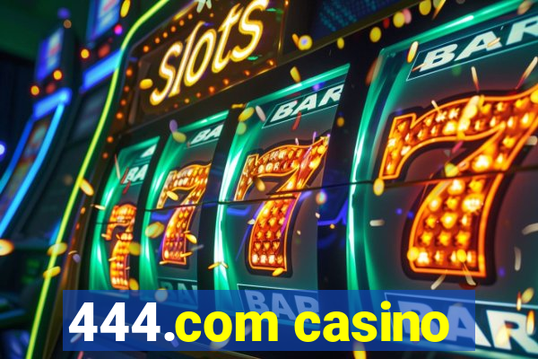 444.com casino